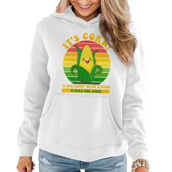 Retro Vintage Its Corn A Lump With Knobs Women Hoodie - Monsterry