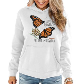 Save The Monarchs Plant Some Milkweed Butterfly Gift Women Hoodie - Seseable