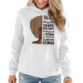 She Whispered Back I Am The Storm Black History Month V3 Women Hoodie Graphic Print Hooded Sweatshirt - Thegiftio UK