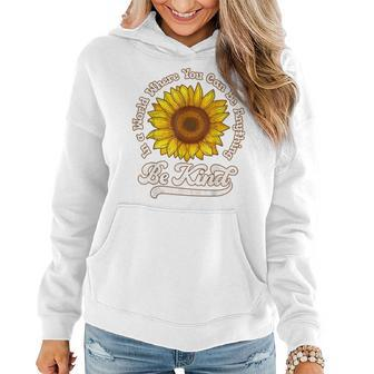 Unity Day - In A World Where You Can Be Anything Be Kind Women Hoodie - Seseable