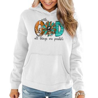 Western With-God All Things Are Possible Christian Outfit Women Hoodie - Seseable