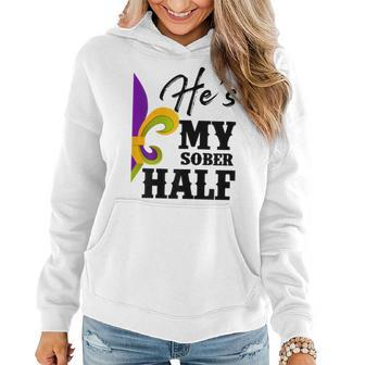 Womens Carnival Party Hes My Sober Half Mardi Gras Funny Couple Women Hoodie - Seseable