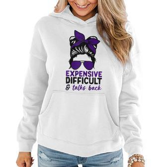 Womens Expensive Difficult And Talks Back Mothers Day Mom Life Women Hoodie | Mazezy