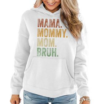 Womens Mama Mommy Mom Bruh Funny Mommy And Me Boy Mom Life Women Hoodie | Mazezy