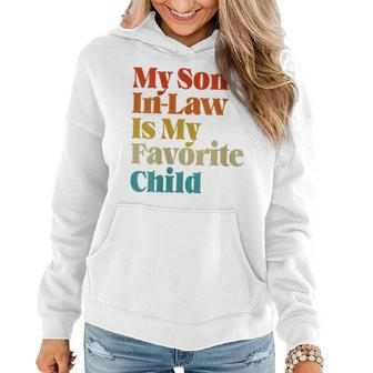 Womens My Son In Law Is My Favorite Child Funny For Son In Law Women Hoodie | Mazezy CA