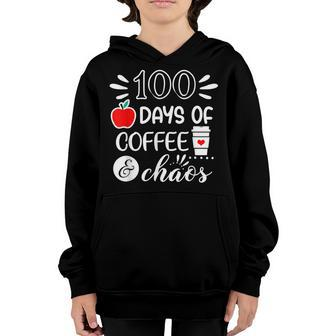100 Days Of Coffee Chaos Teacher Happy 100 Days Of School  Youth Hoodie