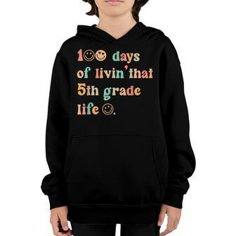 100 Days Of Livin That 5Th Grade Life 100 Days Of School Youth Hoodie - Thegiftio UK