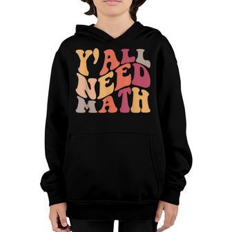 100 Days Of School Yall Need Math Teacher Back To School Youth Hoodie - Thegiftio UK