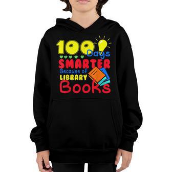 100 Days Smarter Because Of Library Books Kids Teacher Gifts Youth Hoodie - Thegiftio UK