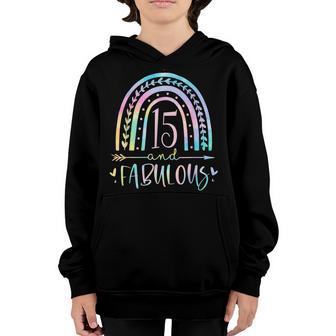 15 And Fabulous Rainbow Fifn Year Old Girls Bday Tie Dye Youth Hoodie - Thegiftio UK