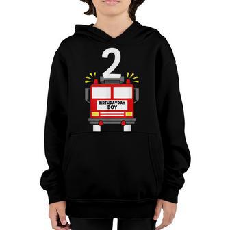 2 Year Old Its My 2Nd Birthday Boy Fire Truck Fireman Youth Hoodie - Thegiftio UK