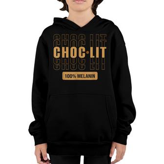 Choc-Lit 100 Melanin Black Girl Women Man Black History  Youth Hoodie