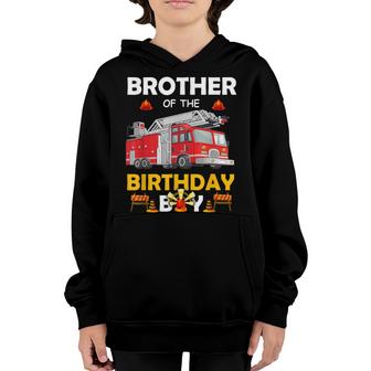 Brother Of The Birthday Boy Fire Truck Firefighter Party Bro  Youth Hoodie