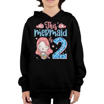 2Nd Birthday This Mermaid Is 2 Year Old Gift Kids Girls Youth Hoodie - Thegiftio UK