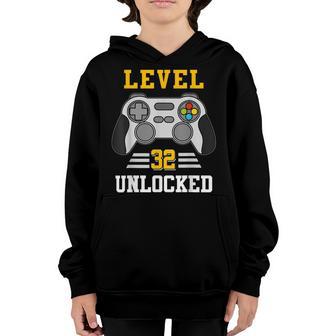 32 Year Old Gifts Level 32 Unlocked 32Nd Birthday Video Game Youth Hoodie - Thegiftio UK