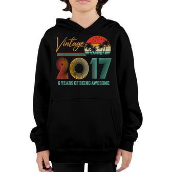 6 Year Old Gift Boys Girls Vintage 2017 6Th Birthday Retro V2 Youth Hoodie - Thegiftio UK