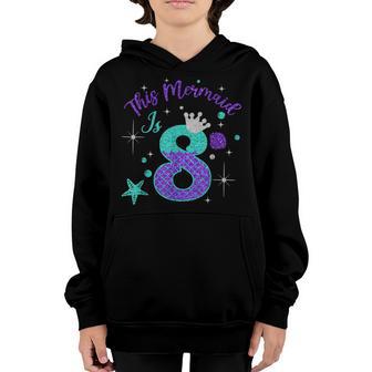 8Th Birthday Girl This Mermaid Is 8 Years Old Costume Youth Hoodie - Thegiftio UK