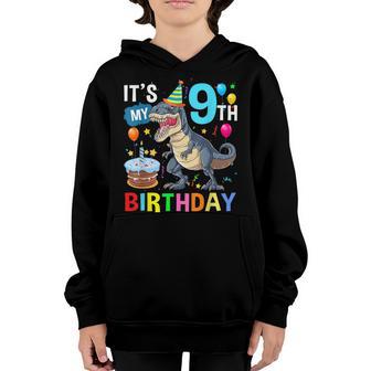 9 Year Old Gifts Its My 9Th Birthday Boy Dinosaur T Rex Youth Hoodie - Thegiftio UK