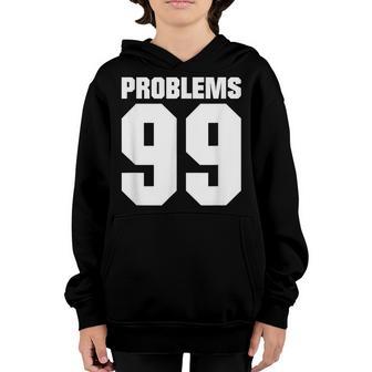 99 Problems Boyfriend Or Husband Youth Hoodie - Thegiftio UK