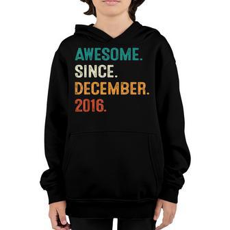 Awesome Since December 2016 6Th Birthday Gift 6 Year Old Boy V3 Youth Hoodie - Thegiftio UK
