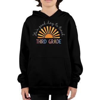 Back To School Its A Good Day To Teach Third Grade Teacher Youth Hoodie - Thegiftio UK