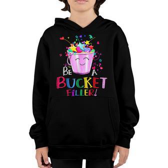 Be A Bucket Filler Funny School Back To School Youth Hoodie - Thegiftio UK