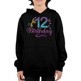 Birthday Girl 12Th Birthday Mermaid Girl 12 Years Old V2 Youth Hoodie - Thegiftio UK