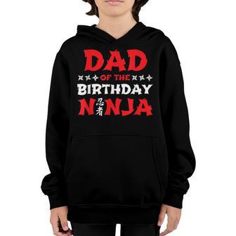 Birthday Ninja - Kids Party - Dad Of The Birthday Ninja Youth Hoodie - Thegiftio UK