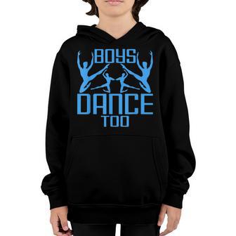 Boys Dance Too Ballet Jazz Ballroom Dancing Youth Hoodie - Thegiftio UK