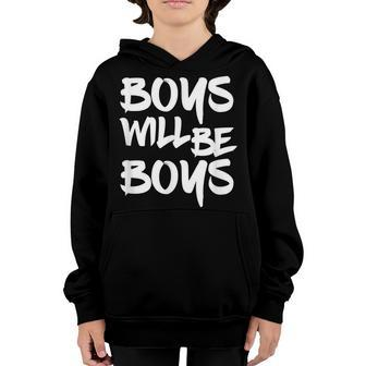 Boys Will Be Boys Youth Hoodie - Seseable