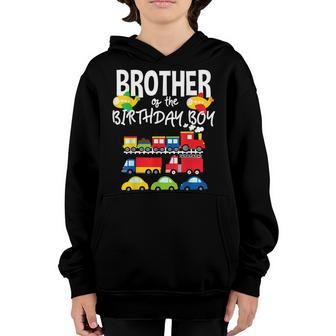 Brother Of The Birthday Boy Cars Trucks Trains Bday Party Youth Hoodie - Seseable