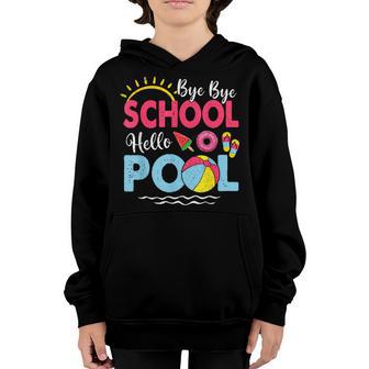 Bye School Hello Pool Beach Last Day Of School Girls Boys Youth Hoodie - Thegiftio UK