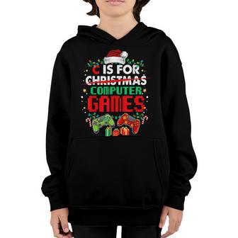 C Is For Computer Games Gamer Christmas Gaming Boys Men Xmas Youth Hoodie - Thegiftio UK