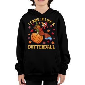 Came In Like A Butterball Funny Thanksgiving Kids Men Women Youth Hoodie - Thegiftio UK