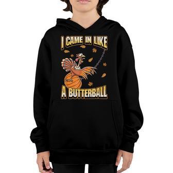 Came In Like A Butterball Funny Thanksgiving Men Women Kids Youth Hoodie - Thegiftio UK