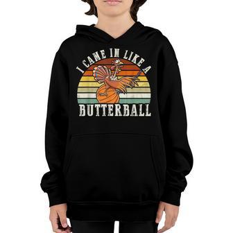 Came In Like A Butterball Funny Thanksgiving Men Women Kids Youth Hoodie - Thegiftio UK