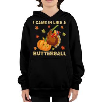 Came In Like A Butterball Funny Thanksgiving Men Women Kids Youth Hoodie - Thegiftio UK