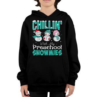 Chillin With My Preschool Snowmies Teacher Christmas Youth Hoodie - Thegiftio UK