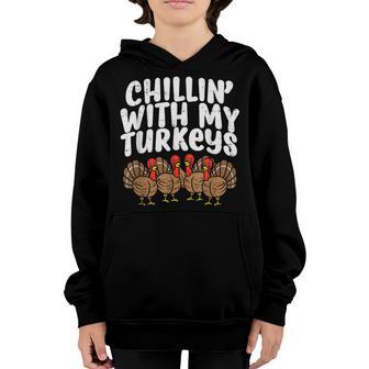 Chillin With My Turkeys Thanksgiving Family Boys Kids Gift Youth Hoodie - Thegiftio UK