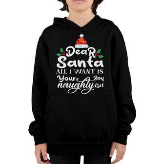 Christmas Dear Santa All I Want Is Your Naughty Boy List Youth Hoodie - Thegiftio UK