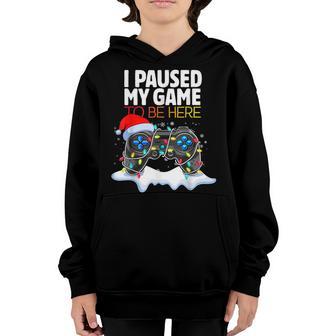 Christmas I Paused My Game To Be Here Funny Sarcastic V4 Youth Hoodie - Thegiftio UK