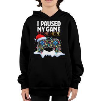Christmas I Paused My Game To Be Here Funny Sarcastic Youth Hoodie - Thegiftio UK