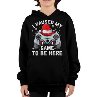 Christmas I Paused My Game To Be Here Video Game Lover V7 Youth Hoodie - Thegiftio UK