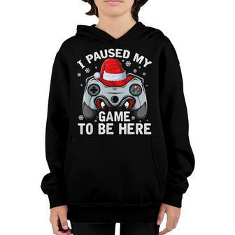 Christmas I Paused My Game To Be Here Video Game Lover Youth Hoodie - Thegiftio UK