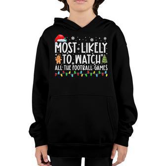 Christmas Most Likely To Watch All The Football Games Pajama Youth Hoodie - Thegiftio UK
