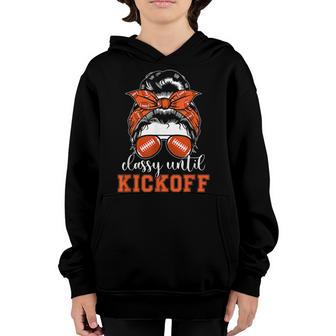 Classy Until Kickoff American Football Game Day Messy Bun V3 Youth Hoodie - Thegiftio UK