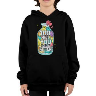 Cute Cats 100 Days You Must Be Kitten 100Th Day Of School Youth Hoodie - Thegiftio UK