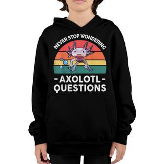 Cute Never Stop Wondering Axolotl Questions Kids Boys Girls Youth Hoodie - Seseable