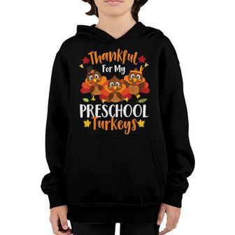 Cute Thankful For My Preschool Turkeys Thanksgiving Teacher Youth Hoodie - Thegiftio UK