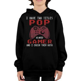 Dad And Gamer Funny Video Games Gaming Gamer Father Daddy Youth Hoodie - Seseable